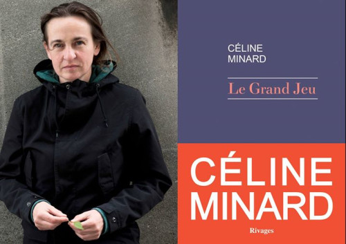 Rencontre avec Céline Minard : Le Grand Jeu (Ed. Rivages)