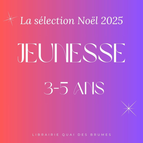 La sélection 3-5 ans