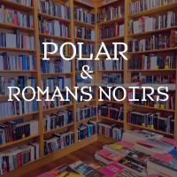 Les polars et les romans noirs