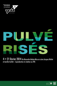 Regards croisés : Quels types d’individus nos sociétés fabriquent-elles à l’ère de la globalisation? ». Autour de Pulvérisés d'Alexandra Badéa. Soirée en partenariat avec le TNS.
