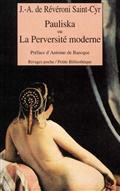 "N'y a-t-il plaisir que dans la perversion ?" : lecture philosophante de Grégoire Florence autour de Pauliska ou la perversité moderne de Révérony de St Cyr